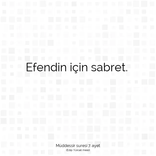 Ayetbul | Kuran Mealleri | Quran | Müddessir suresi 7. ayet