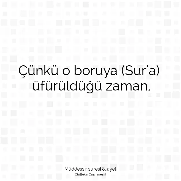 Ayetbul | Kuran Mealleri | Quran | Müddessir suresi 8. ayet