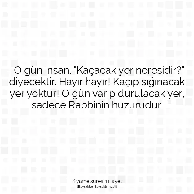 Ayetbul | Kuran Mealleri | Quran | Kıyame suresi 11. ayet