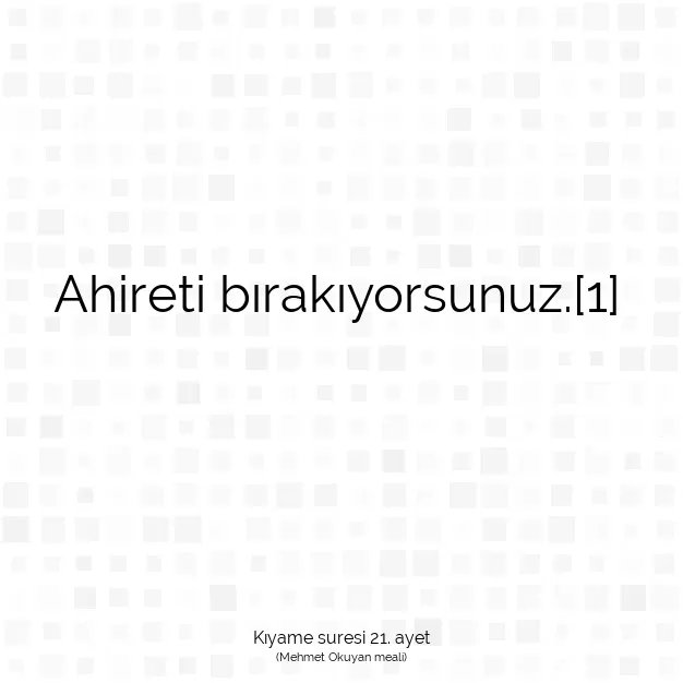 Ayetbul | Kuran Mealleri | Quran | Kıyame suresi 21. ayet