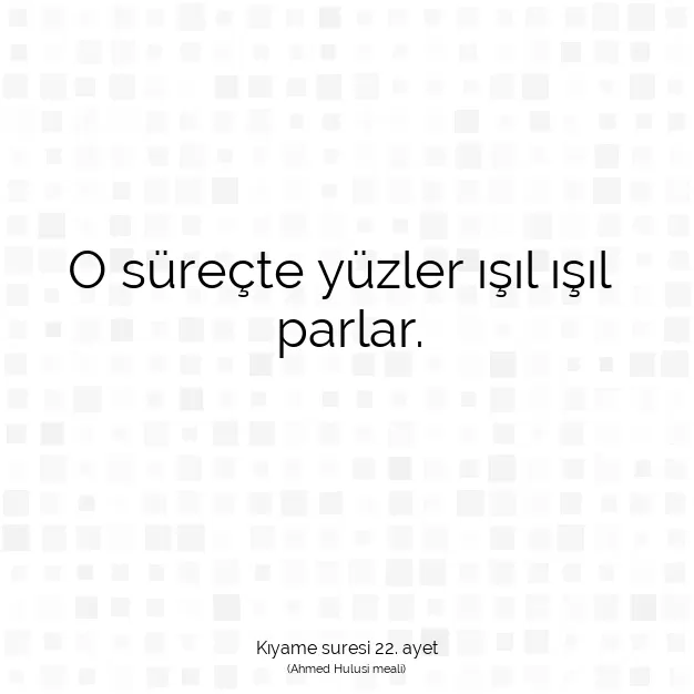 Ayetbul | Kuran Mealleri | Quran | Kıyame suresi 22. ayet