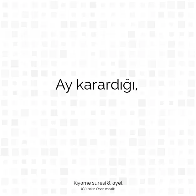 Ayetbul | Kuran Mealleri | Quran | Kıyame suresi 8. ayet