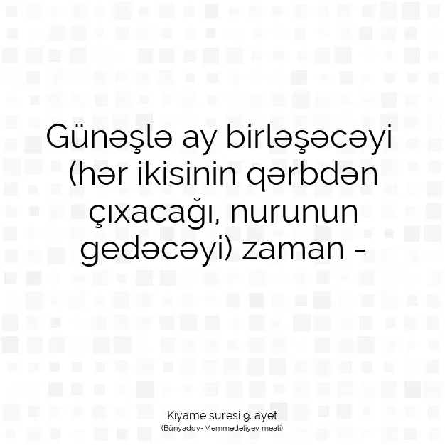 Ayetbul | Kuran Mealleri | Quran | Kıyame suresi 9. ayet