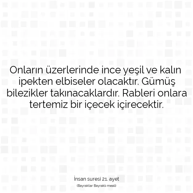 Ayetbul | Kuran Mealleri | Quran | İnsan suresi 21. ayet