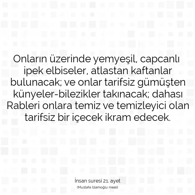 Ayetbul | Kuran Mealleri | Quran | İnsan suresi 21. ayet