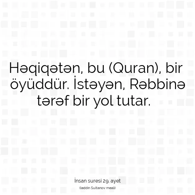 Ayetbul | Kuran Mealleri | Quran | İnsan suresi 29. ayet