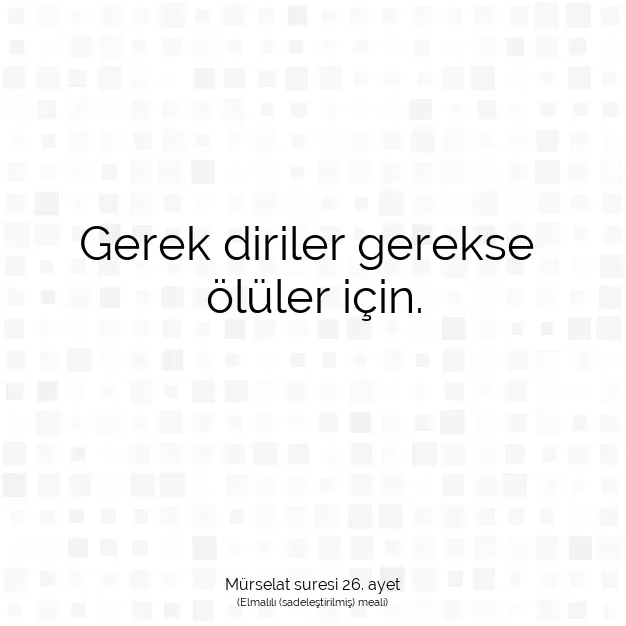 Ayetbul | Kuran Mealleri | Quran | Mürselat suresi 26. ayet