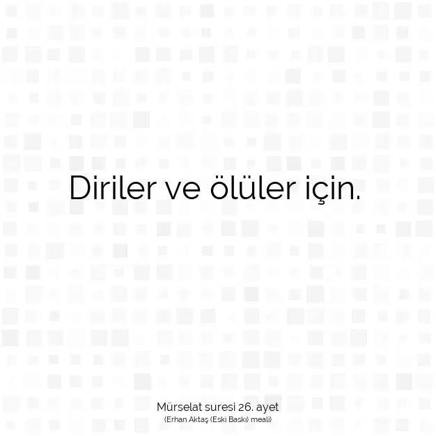 Ayetbul | Kuran Mealleri | Quran | Mürselat suresi 26. ayet