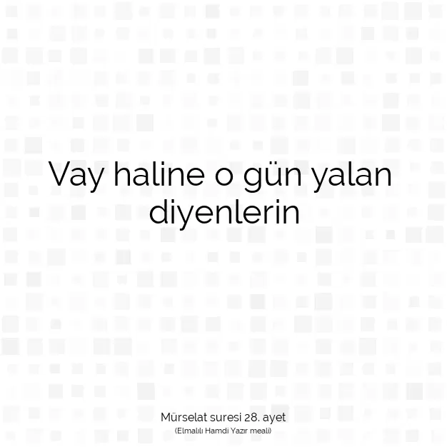 Ayetbul | Kuran Mealleri | Quran | Mürselat suresi 28. ayet