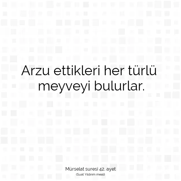 Ayetbul | Kuran Mealleri | Quran | Mürselat suresi 42. ayet