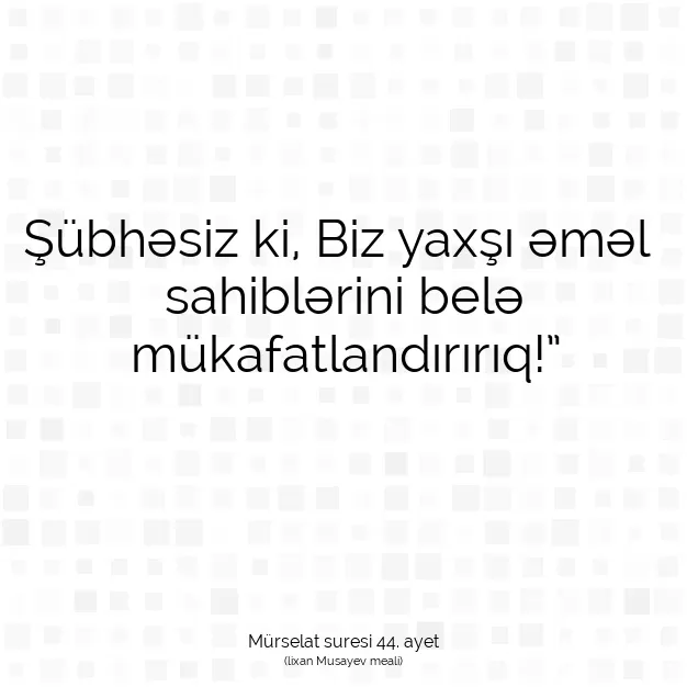 Ayetbul | Kuran Mealleri | Quran | Mürselat suresi 44. ayet