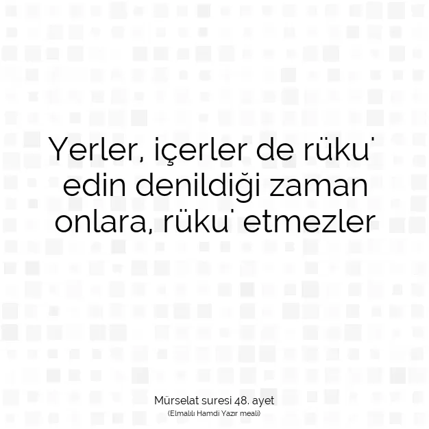 Ayetbul | Kuran Mealleri | Quran | Mürselat suresi 48. ayet