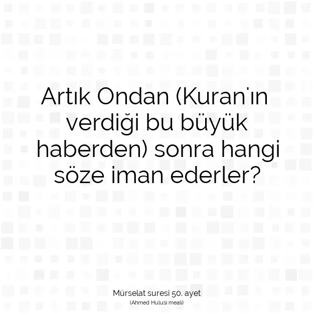 Ayetbul | Kuran Mealleri | Quran | Mürselat suresi 50. ayet