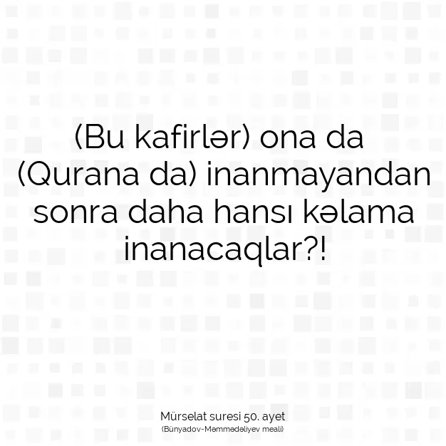 Ayetbul | Kuran Mealleri | Quran | Mürselat suresi 50. ayet