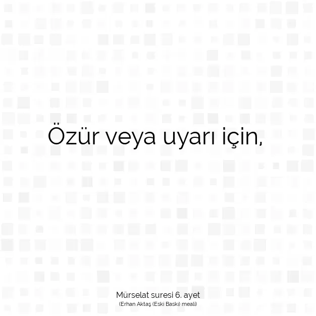 Ayetbul | Kuran Mealleri | Quran | Mürselat suresi 6. ayet