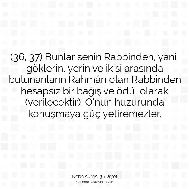 Ayetbul | Kuran Mealleri | Quran | Nebe suresi 36. ayet