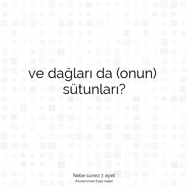 Ayetbul | Kuran Mealleri | Quran | Nebe suresi 7. ayet