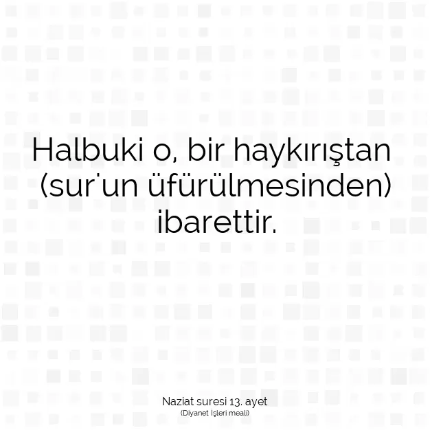 Ayetbul | Kuran Mealleri | Quran | Naziat suresi 13. ayet