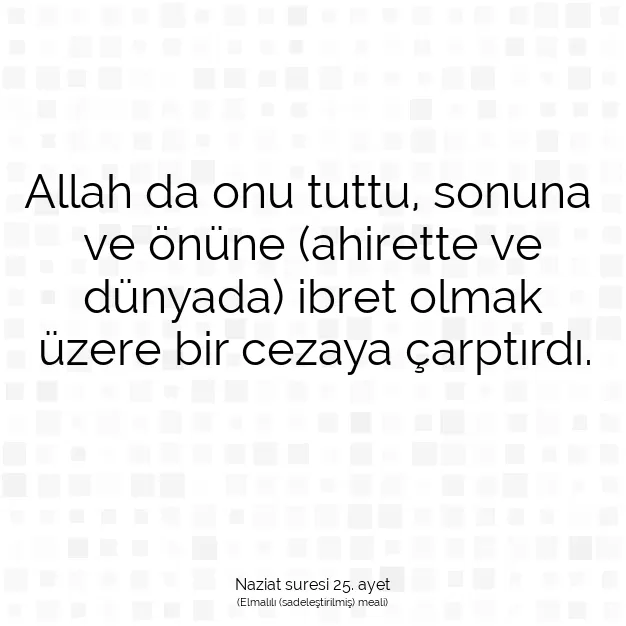 Ayetbul | Kuran Mealleri | Quran | Naziat suresi 25. ayet