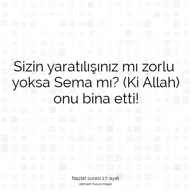 Ayetbul | Kuran Mealleri | Quran | Naziat suresi 27. ayet