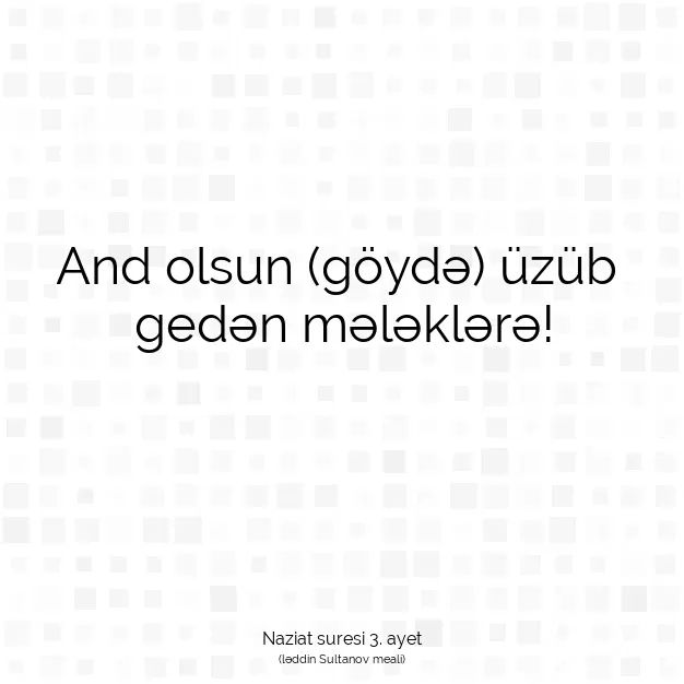 Ayetbul | Kuran Mealleri | Quran | Naziat suresi 3. ayet