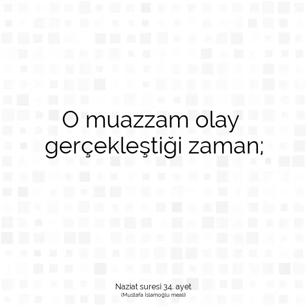 Ayetbul | Kuran Mealleri | Quran | Naziat suresi 34. ayet