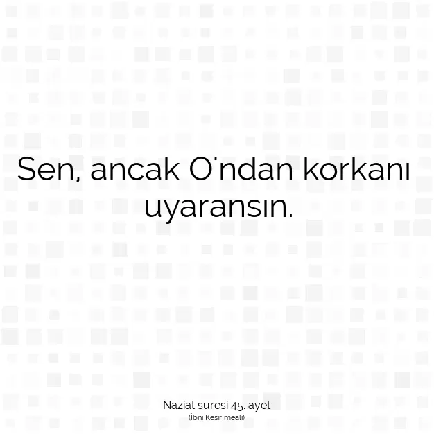 Ayetbul | Kuran Mealleri | Quran | Naziat suresi 45. ayet