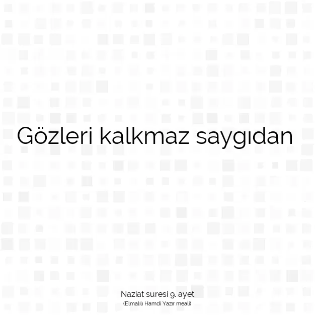 Ayetbul | Kuran Mealleri | Quran | Naziat suresi 9. ayet