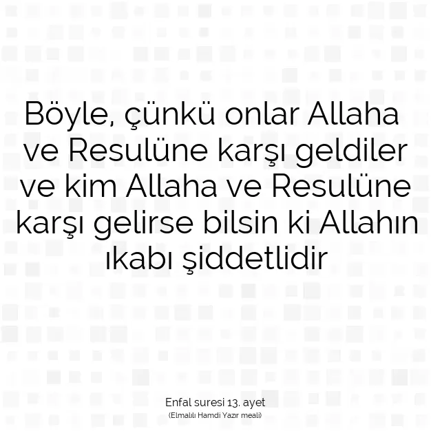 Ayetbul | Kuran Mealleri | Quran | Enfal suresi 13. ayet