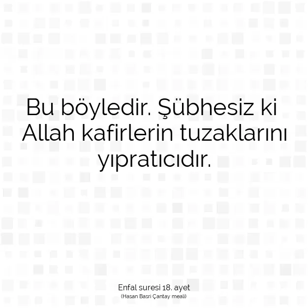 Ayetbul | Kuran Mealleri | Quran | Enfal suresi 18. ayet