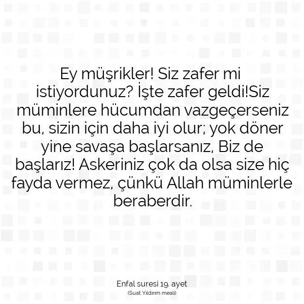 Ayetbul | Kuran Mealleri | Quran | Enfal suresi 19. ayet