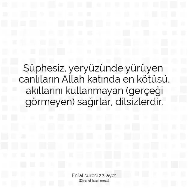 Ayetbul | Kuran Mealleri | Quran | Enfal suresi 22. ayet