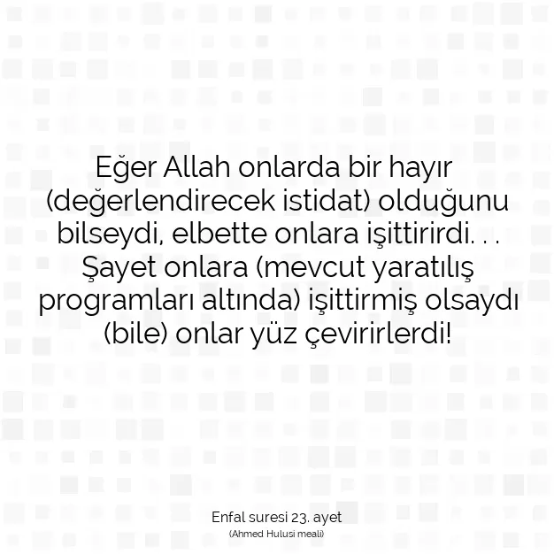 Ayetbul | Kuran Mealleri | Quran | Enfal suresi 23. ayet