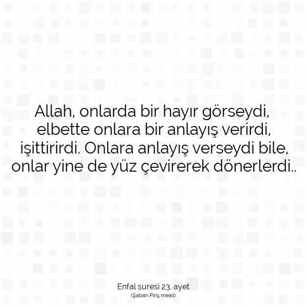 Ayetbul | Kuran Mealleri | Quran | Enfal suresi 23. ayet