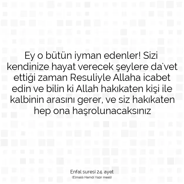 Ayetbul | Kuran Mealleri | Quran | Enfal suresi 24. ayet