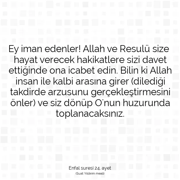 Ayetbul | Kuran Mealleri | Quran | Enfal suresi 24. ayet