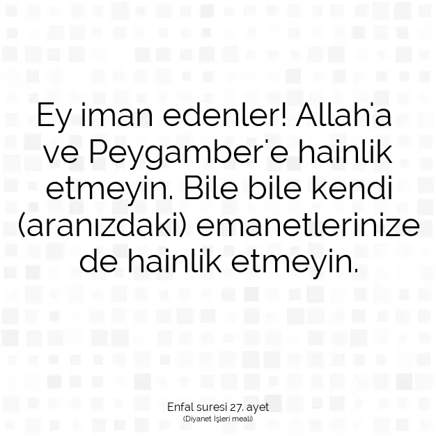 Ayetbul | Kuran Mealleri | Quran | Enfal suresi 27. ayet