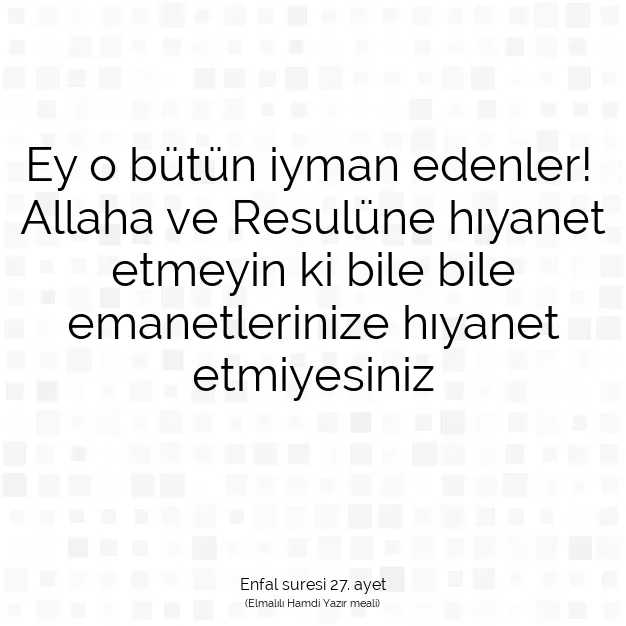 Ayetbul | Kuran Mealleri | Quran | Enfal suresi 27. ayet