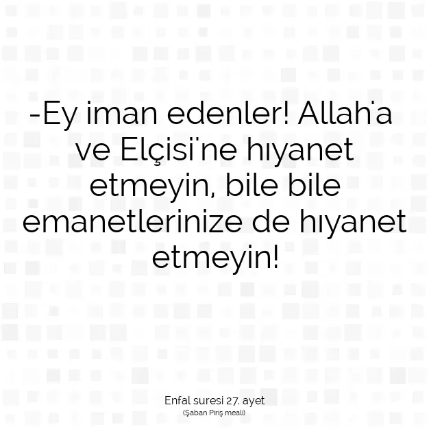 Ayetbul | Kuran Mealleri | Quran | Enfal suresi 27. ayet