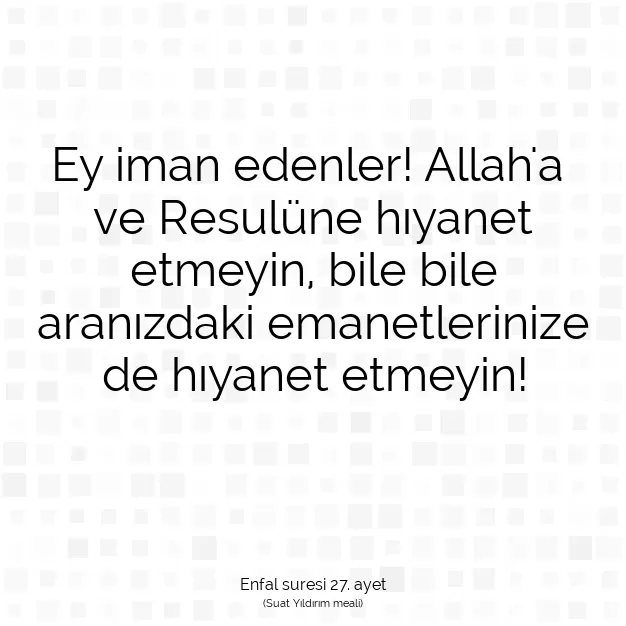 Ayetbul | Kuran Mealleri | Quran | Enfal suresi 27. ayet