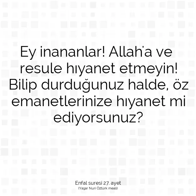 Ayetbul | Kuran Mealleri | Quran | Enfal suresi 27. ayet