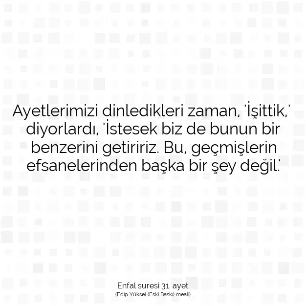 Ayetbul | Kuran Mealleri | Quran | Enfal suresi 31. ayet