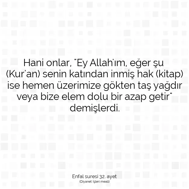 Ayetbul | Kuran Mealleri | Quran | Enfal suresi 32. ayet