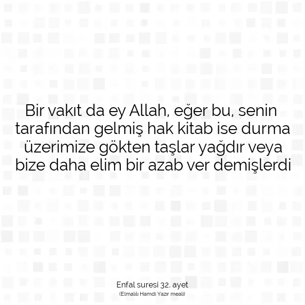 Ayetbul | Kuran Mealleri | Quran | Enfal suresi 32. ayet