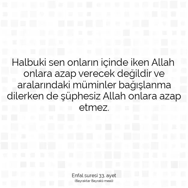 Ayetbul | Kuran Mealleri | Quran | Enfal suresi 33. ayet