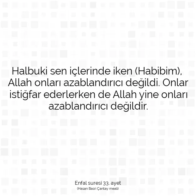 Ayetbul | Kuran Mealleri | Quran | Enfal suresi 33. ayet