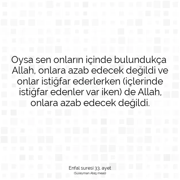 Ayetbul | Kuran Mealleri | Quran | Enfal suresi 33. ayet