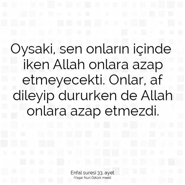 Ayetbul | Kuran Mealleri | Quran | Enfal suresi 33. ayet