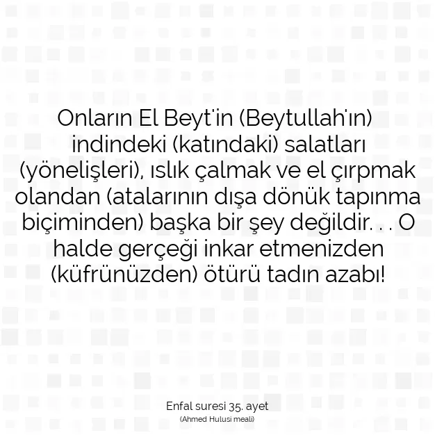 Ayetbul | Kuran Mealleri | Quran | Enfal suresi 35. ayet