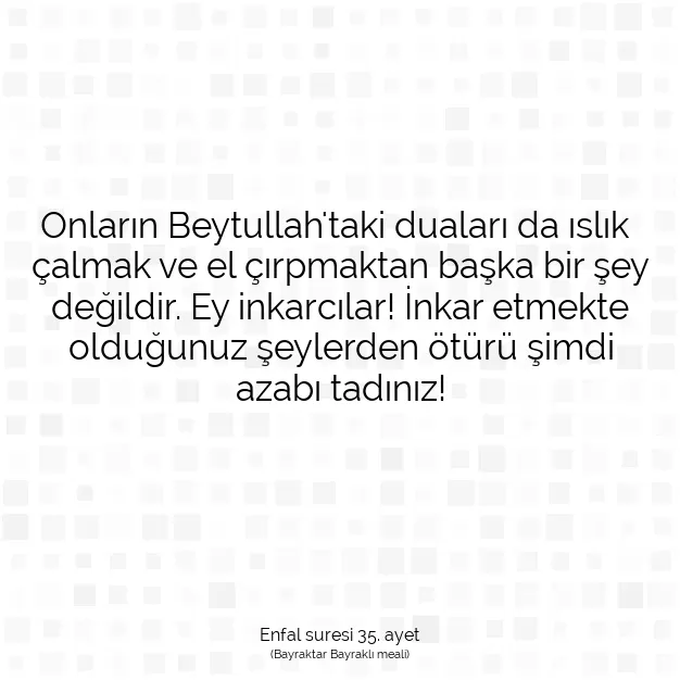 Ayetbul | Kuran Mealleri | Quran | Enfal suresi 35. ayet